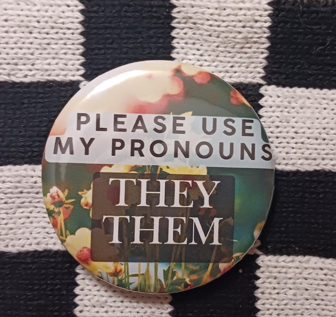 Please Use My Pronouns Button - Floral Design for Inclusivity and Pride ...