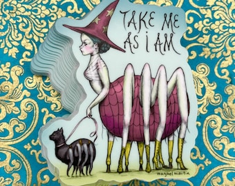 Take Me As I Am - 2,5 x 3" - adesivo in vinile di Marybel Martin