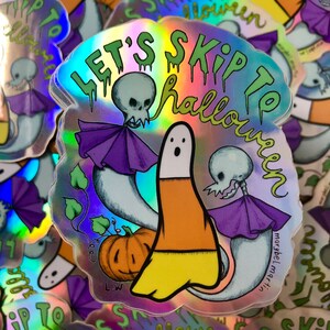 Let’s Skip to Halloween- vinyl holographic sticker COLLAB by Larry Welsh and Marybel Martin
