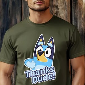 Funny Bluey "Thanks Dude" Shirt – Bluey Fan Gift for Adults – Cool Bluey Character Tee – Funny Cartoon Dog Shirt – Bluey Cool Club Shirt