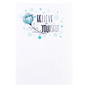 Handmade Miniature Greeting Card Believe in Your Self 3.75 x 2.75 Comes with A6 Envelope Birthday, Holiday or Mother's Day Card image 1