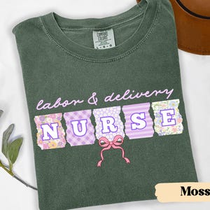 Coquette Bow Labor and Delivery Nurse Shirt Labor and Delivery nurse shirts Comfort Colors L&D Nurse Gift Labor Nurse  L and D nurse Shirt