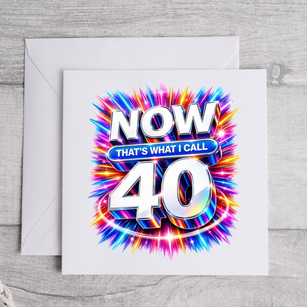Personalised 40th Birthday Card: Now Thats What I Call Design - Fast UK Shipping