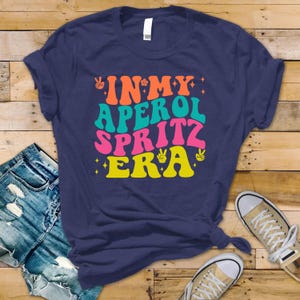Drinks Lover T-Shirt - In My Aperol Spritz Era Design on Bella & Canvas Premium Tee - Funny Graphic Tee with Tracked UK Postage