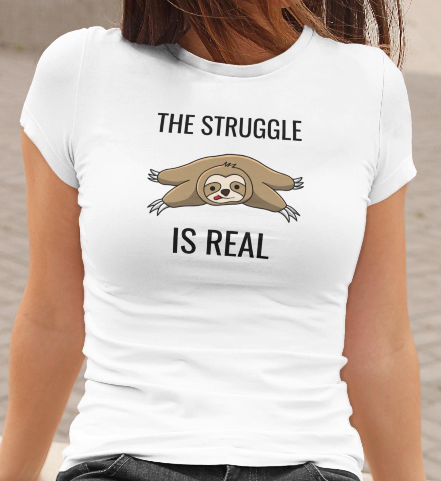 The Struggle is Real T-Shirt - Sloth Funny Joke T-Shirt Gift - Free UK Tracked Post!