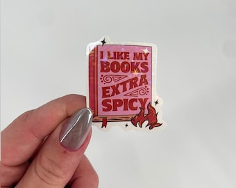 Reading Sticker | Holographic I Like My Books Extra Spicy Sticker | Waterproof Kindle Planner | Vinyl Glitter Sticker | Fantasy Bookish Gift