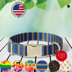May include: Blue dog collar with rainbow stripes and a gold-colored buckle. The buckle is engraved with the name "BELLA" and a phone number. The collar is made in the USA and has six design options.