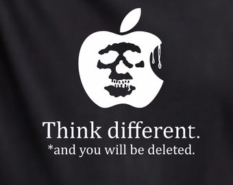 Apple Parody TShirt - Think Differently And You Will Be Deleted - Political TShirt Anti-Free Speech TShirt