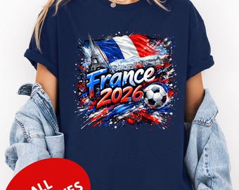 France 2026 Soccer Shirt, France Football Fan Tee, Matching Family Shirts, Kids & Adults France Shirt, France Flag Soccer Gift, Fan Apparel