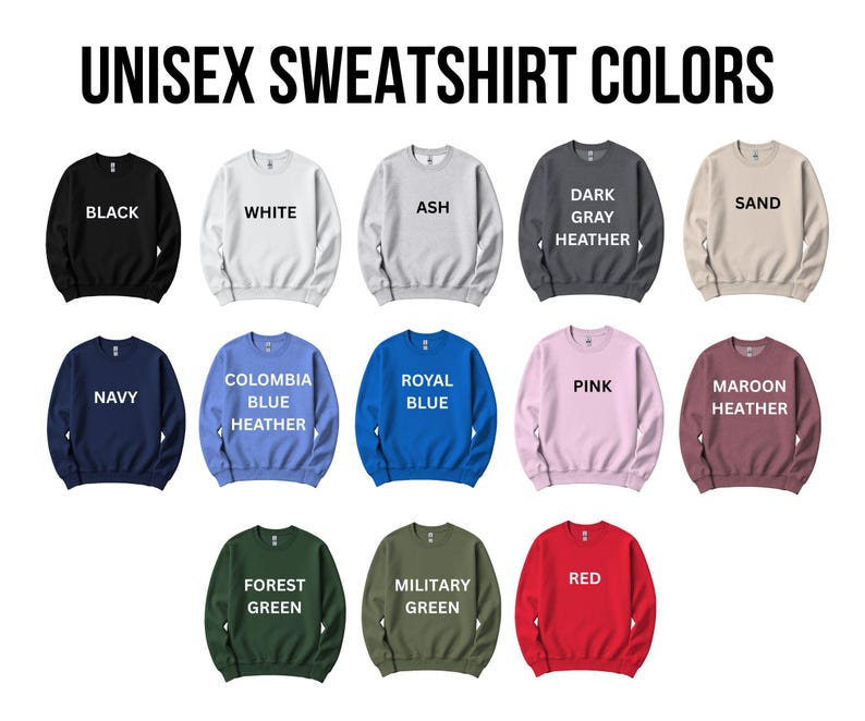 a collection of unisex sweatshirt colors, including black, white, ash, dark gray, heather, sand, navy, Colombia, royal blue, pink, maroon, forest green, military green, and red.