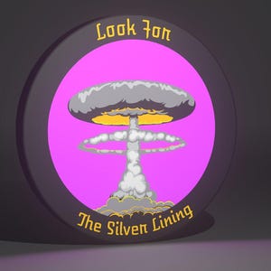 May include: A circular badge with a dark grey border featuring a bright pink background. In the centre is a grey mushroom cloud illustration with yellow highlights. The text "Look For" is at the top and "The Silver Lining" is at the bottom.