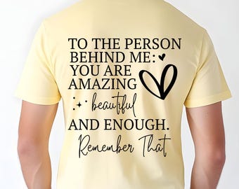 To The Person Behind Me -  DTF | Ready to Press | Heat Press Transfer