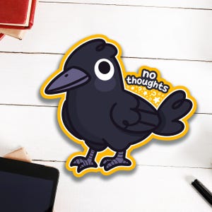 No Thoughts Head Empty Crow Glossy Vinyl Sticker