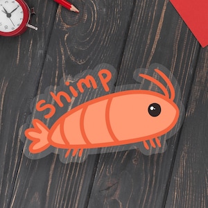 Shimp Shrimp CLEAR Vinyl Sticker Humorous Shrimp Meme | Shellfish Shenanigans