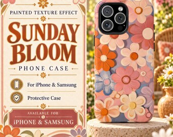 May include: A phone case featuring a painted texture effect with a repeating pattern of stylized flowers in shades of pink, orange, blue, and cream. The text on the display reads Sunday Bloom Phone Case, For iPhone & Samsung, and Protective Case.