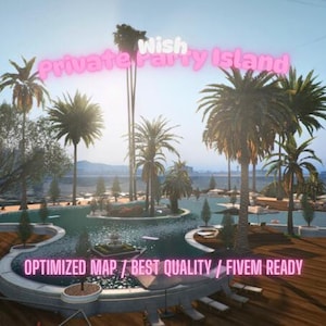 Ilha de Festa Privada | MLO/MAP | Fivem GTAV | Otimizado | Arraste e Solte Arquivos | Melhor Qualidade |