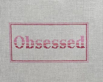 Obsessed Needlepoint Canvas