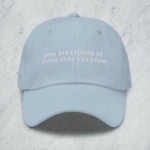 You Are Capable Of More Than You Know Dad Hat, Dad Hat, Baseball Cap, Daily Hat, Minimalist Hat