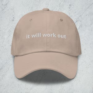 It Will Work Out Dad Hat, Dad Hat, Baseball Cap, Daily Hat, Minimalist Hat