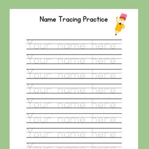 May include: A white worksheet with the text "Name Tracing Practice" at the top. Below are lines with the text "Your name here" in a dotted font, designed for tracing. A cartoon pencil is in the top right corner.
