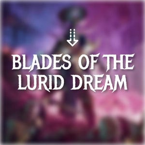 Peut inclure: Image floue avec le texte "BLADES OF THE LURID DREAM" en lettres blanches stylisées. Une flèche pointant vers le bas est au-dessus du texte. L'arrière-plan est un mélange de teintes violettes et roses.