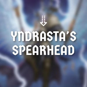 Peut inclure: Image avec le texte "Yndrasta's Spearhead" en gras et blanc. Une flèche pointant vers le bas est au-dessus du texte. L'arrière-plan est une image floue avec des tons bleus et blancs.