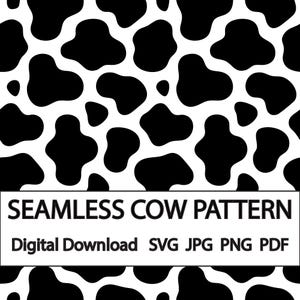 May include: A seamless black and white cow print pattern. Digital download available in SVG, JPG, PNG, and PDF formats.