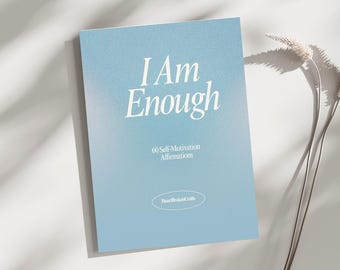 Printable 60 Affirmation Cards – I Am Enough | Daily Motivation | Self-Love | 6 Cards per A4 Page For Easy Cutting | Digital Download |