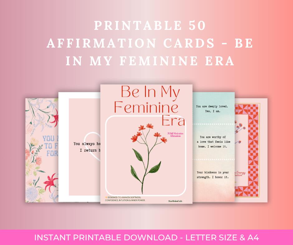 Printable 50 Affirmation Cards - Be In My Feminine Era| Daily Motivation| Self-Love | 6 Cards per Page For Easy Cutting | Digital Download |