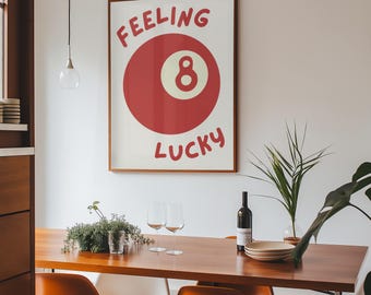 Feeling Lucky; 8 Ball, Modern, Minimalistic, Decor, Poster, Trendy, Wall Art, Typography, Poster, Digital Download, 1 Print