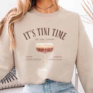 Espresso Martini Sweatshirt, Tini Time, Martini Time, Espresso Shirt, Martini Lover Gift, Martini Sweatshirt, Espresso Martini Cocktail Club