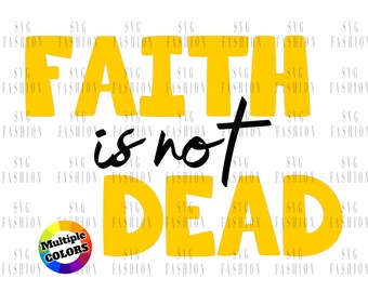 Faith Isn't Dead SVG | Christian Cross, Luke 1:37 (Digital Download)