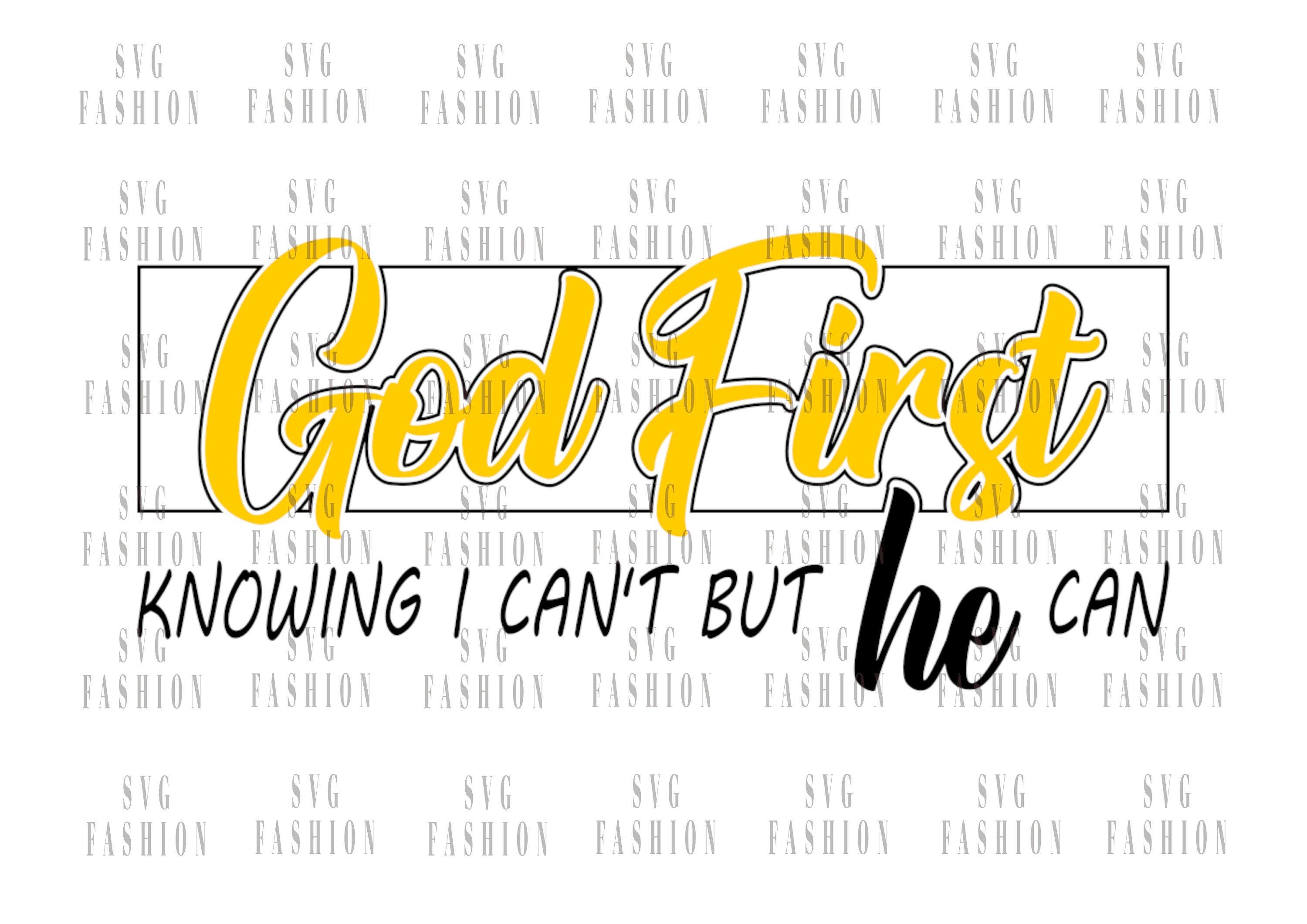 God First SVG | Christian Bible Verse, Faith Quote (digital Download ...