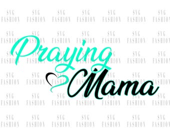 Praying Mama SVG | Christian Cut File (Digital Download)