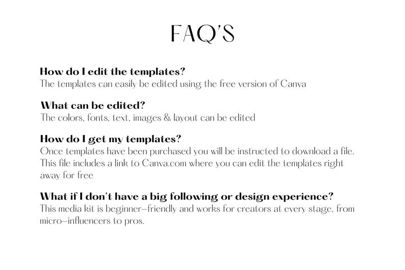 Peut inclure: Un document FAQ textuel avec l'en-t&ecirc;te "FAQ'S" et quatre questions et r&eacute;ponses sur la modification et le t&eacute;l&eacute;chargement de mod&egrave;les. Les questions sont : "Comment modifier les mod&egrave;les ?", "Que peut-on modifier ?", "Comment obtenir mes mod&egrave;les ?", et "Que faire si je n'ai pas beaucoup de followers ou d'exp&eacute;rience en design ?"
