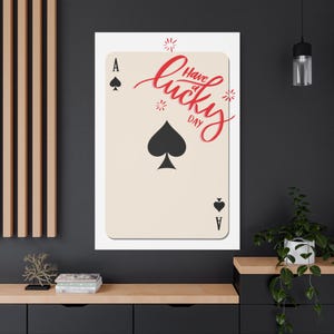 Have a Lucky Day Leinwand Wandkunst - Ace of Spades Typografie Leinwand - Moderne Spielkarte Art - Motivation - Matte Leinwand, Gespannt, 3,25 cm