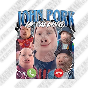 John Pork Is Calling png file, Meme John Pork digital file, Meme png, Brainrot, Pay, Hilarious digital file, Humor png