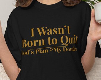 Camiseta "No nací para rendirme", camiseta unisex motivacional, camiseta con tipografía inspiradora, camiseta gráfica "No te rindas", regalo para ella.