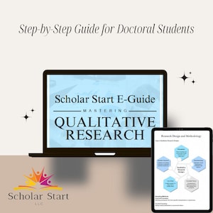 May include: A laptop and tablet show the text "Scholar Start E-Guide Mastering Qualitative Research" and "Research Design and Methodology". The image includes the Scholar Start LLC logo and the text "Step-by-Step Guide for Doctoral Students".