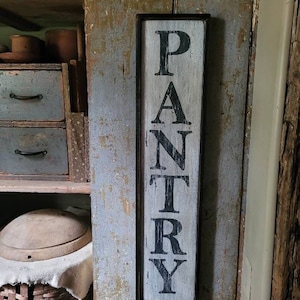 Early looking Vertical Antique Primitive PANTRY Wooden Sign Custom Personalized Rustic