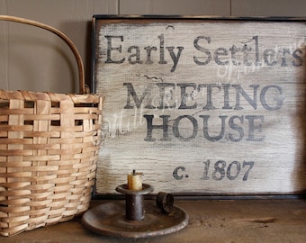 Aged Primitive Early Settlers Meeting House Wood Sign Custom Personalized Rustic