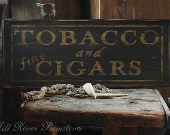 Early looking Tobacco and Fine Cigars Wood Sign Custom Personalized Rustic