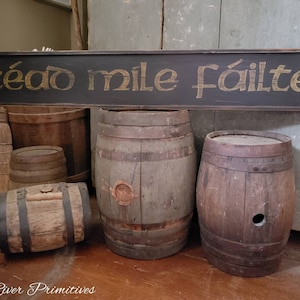 Early looking Long CEAD MILE FAILTE Wooden Sign Irish Greeting Custom Personalized Rustic