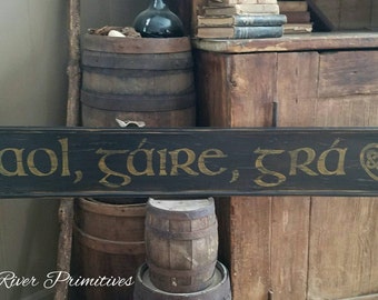 Saol Gáire Grá ~ Live, Laughter, Love Celtic Irish Wooden Sign Custom Personalized Rustic