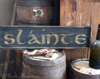 Early looking Antique Primitive Small SLAINTE Wooden Sign Irish Toast Custom Personalized Rustic