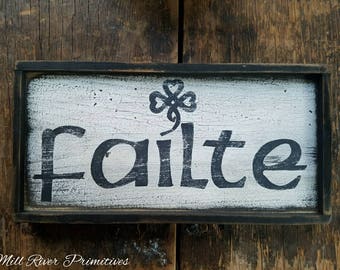 Primitive FAILTE Wood Sign Welcome Custom Personalized Rustic