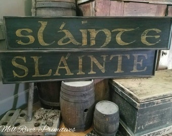 Early looking Antique Primitive SLAINTE Wooden Sign Irish Toast