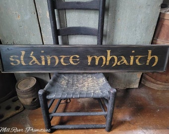 Slàinte Mhaith ~ Good Health ~ Cheers ~ Celtic Irish Wooden Sign Custom Personalized Rustic