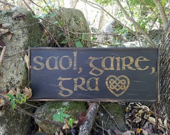 Saol Gáire Grá ~ Live, Laughter, Love Celtic Irish Wooden Sign Custom Personalized Rustic