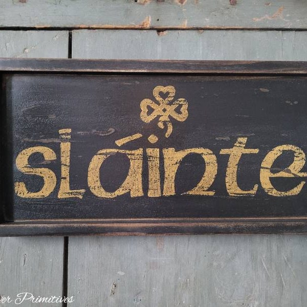 Primitive Small SLAINTE w/Shamrock Wood Sign Custom Personalized Rustic